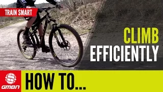 How To Climb Efficiently | Mountain Bike Skills