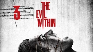 Прохождение | The Evil Within | Психопат с бензопилой #3