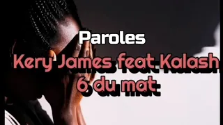 Kery James 6 du Mat ft. Kalash  : Explosion Rap Français 🎤🔥