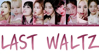 |中韓歌詞|-TWICE-LAST WALTZ-Lyrics-N.I