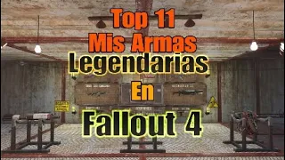 Top mis 11 Armas legendarias de Fallout 4.