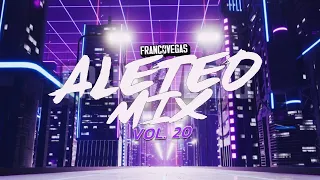 ALETEO MIX #20 | Franco Vegas