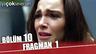 Ya Çok Seversen 10. Bölüm Fragmanı | FİNAL