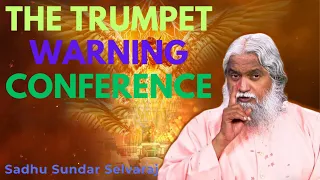 The Trumpet Warning Conference - Sadhu Sundar Selvaraj 2024