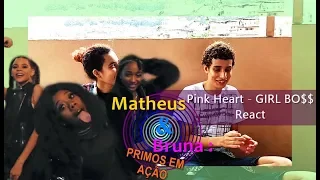 Matheus & Bruna | Pink Heart - GIRL BO$$ (Official Music Video) | React