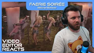 Video Editor Reacts to Melanie Martinez - FAERIE SOIRÉE