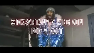 Simxsantana X King Von - For A Fact