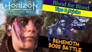 Horizon Forbidden West | Blood for Blood Boss Battle! [Behemoth Tips & Tricks]