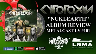 CYTOTOXIN ''NUKLEARTH'' Album Review(Track By Track) METALCAST LV #101