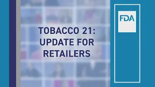 Tobacco 21: Update for Retailers