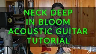 Neck Deep - In Bloom - Acoustic Guitar Tutorial (EASY CHORDS)