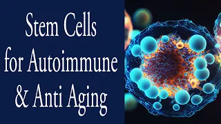 Stem Cells for Autoimmune and Anti Aging