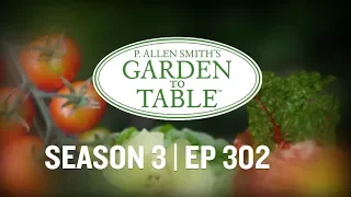 There’s More Than Meets the Arc | Garden to Table (302)