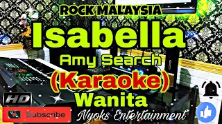 ISABELLA - Amy Search (Karaoke Malaysia) Nada Wanita || D minor