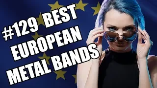 BEST EUROPEAN METAL BANDS #129 ✪