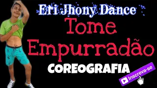 TOME EMPURRADÃO-Shevchenko e Elloco(COREOGRAFIA) |Eri Jhony Dance| #Compartilha #Curte #BoraPraDanca