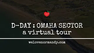D-Day : Omaha Sector - a virtual tour
