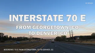 Interstate 70 E From Georgetown, CO to Denver, CO - Scenic Drive 4K