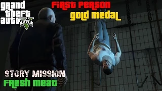 GTA 5 ★ Mission # 58 ★ Fresh Meat [100% Gold Medal]