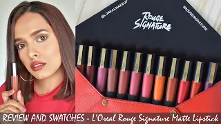 L'Oreal Rouge Signature Matte Liquid Lipstick-Review and Swatches |12 Shades