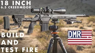 DMR Rifles 18" 6.5 Creedmoor Build and Test Fire