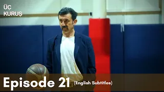 Üç Kuruş | Episode 21 (English Subtitles)