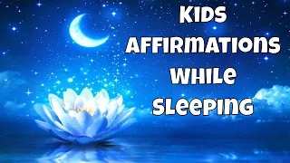 Positive Affirmations for Kids While Sleeping ➤ 50 "I AM" Affirmations at Bedtime (Sleep Meditation)