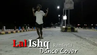 Laal Ishq - Ramleela | Dance Cover | Arousal a.k.a. Samir