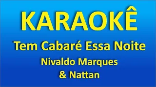 Tem Cabaré essa Noite karaokê - Nivaldo Marques & Nattan