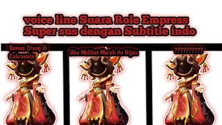 Voice line suara Role Empress dengan Subtitle indo Super sus