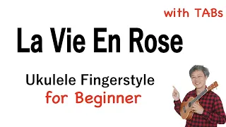 La Vie En Rose (Edith Piaf) - Beginner [Ukulele Fingerstyle] Play-Along with TABs *PDF available