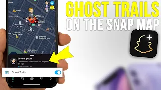 How to Use Snapchat Plus Ghost Trails/Location History [2023]