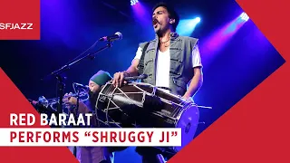 Red Baraat Performs ShruggyJi (Live at SFJAZZ)