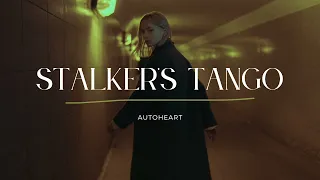 Autoheart - Stalker's Tango (Lyrics)