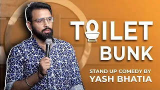 TOILET BUNK | Stand up Comedy ft. Yash Bhatia