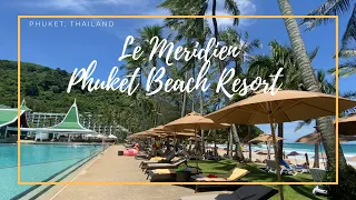 Le Meridien Phuket Beach Resort / Beachfront Resort in Phuket , Thailand 🇹🇭เลอ เมอริเดียน ภูเก็ต