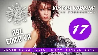 Beatrice La Rubia OYE COMO VA [Demo 17] - KUSTOM KOMPANY - MMXVII