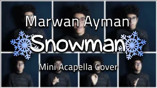 Snowman | Acapella Cover by Marwan Ayman