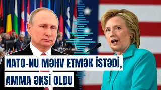 Klintondan Putinə ironiyalı mesaj: insanlar NATO-nu seçir