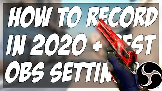 HOW TO RECORD CSGO IN 2021!! (BEST OBS SETTINGS FOR HIGH END PCs)