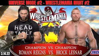 WRESTLEMANIA!! NIGHT #2 - WWE2K22 UNIVERSE MODE!