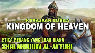 Kisah Shalahuddin Al-Ayyubi Sang Penakluk Yerusalem | Kingdom of Heaven