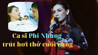 Ca sĩ Phi Nhung trút hơi thở cuối cùng trưa nay tại Bệnh viện Chợ Rẫy - 24h Có gì?