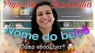 Como escolhi o nome da minha filha e do "baby boy" a caminho #PapodeGravidinha 4