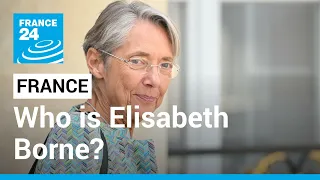 Elisabeth Borne appointed France's new prime minister • FRANCE 24 English