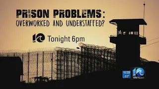 Prison Problems: Overworked and Understaffed?