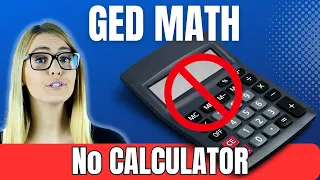 GED Math NO CALCULATOR - Pass With EASE