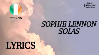 LYRICS / LIRICI |  SOPHIE LENNON - SOLAS | JUNIOR EUROVISION 2022 | IRELAND