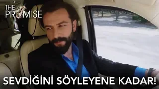 Beni sevdiğini söyleyene kadar! | Yemin 67. Bölüm