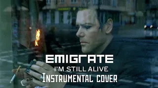 EMIGRATE - I'M STILL ALIVE (INSTRUMENTAL COVER)